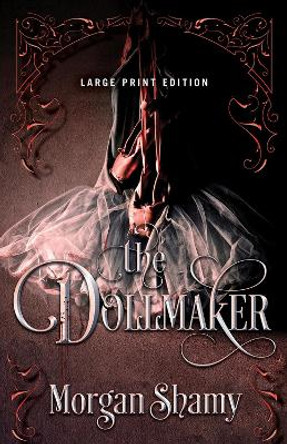 The Dollmaker by Morgan Shamy 9780744308686