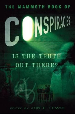 The Mammoth Book of Conspiracies by Jon E. Lewis 9780762442713