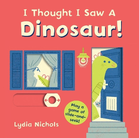 I Thought I Saw a Dinosaur! by Templar Books 9780763699451