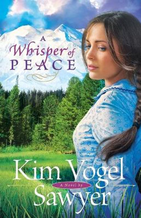 A Whisper of Peace by Kim Vogel Sawyer 9780764207853