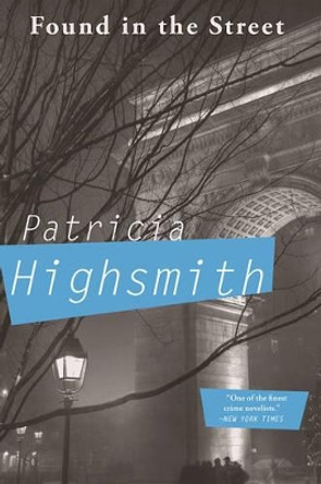 Found in the Street by Patricia Highsmith 9780802125293