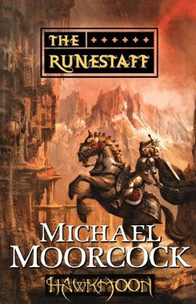 Hawkmoon: The Runestaff by Michael Moorcock 9780765324764