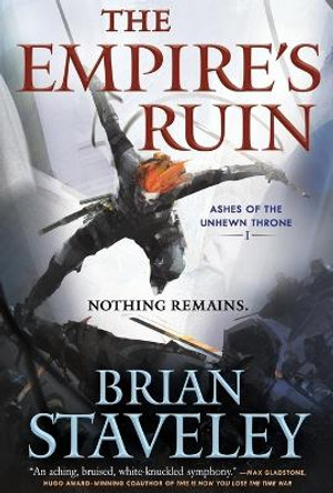 The Empire's Ruin by Brian Staveley 9780765389916 The Empire's Ruin by Brian Staveley 9780765389916