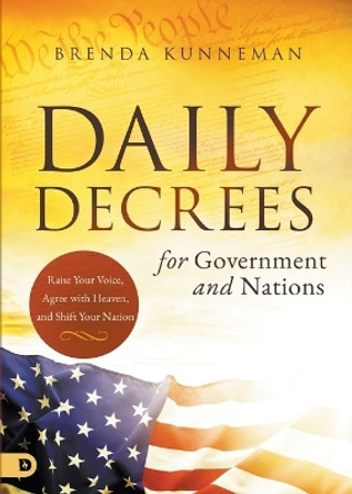 Daily Decrees for Government and Nations by Brenda Kunneman 9780768472028