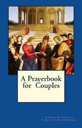 A Prayerbook for Couples by Nicholas Vandenbroeke 9780692872109