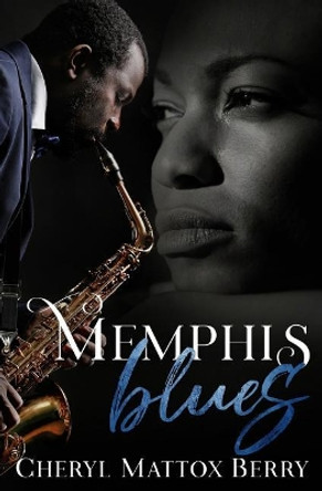 Memphis Blues by Cheryl Mattox Berry 9780692882450