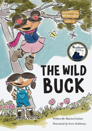 The Wild Buck (Book 1 of the Huckleberry Hill Adventure Series) by Drew McSherry 9780692891919