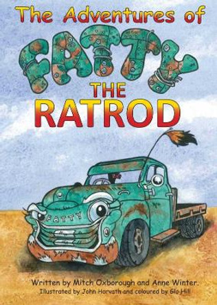 The Adventures of Fatty the Rat Rod by Anne Winter 9780987462503