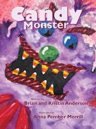 Candy Monster by Anna Pember Merrill 9780692839072