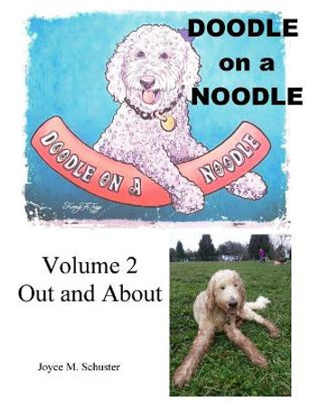 Doodle On A Noodle: Out and About by Joyce M Schuster 9780692841273
