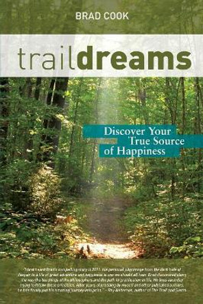 Trail Dreams: Discover Your True Source of Happiness by Samantha Cuozzo 9780692876473