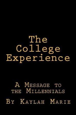 The College Experience by Kaylah Marie 9780692876442