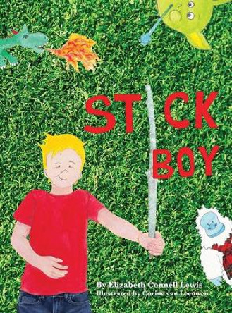 Stick Boy by Elizabeth Connell Lewis 9780692968154