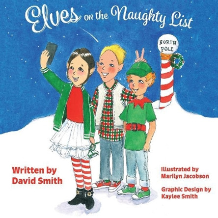 Elves on the Naughty List by David Smith 9780692970072