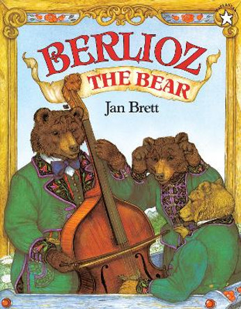 Berlioz the Bear by Jan Brett 9780698113992