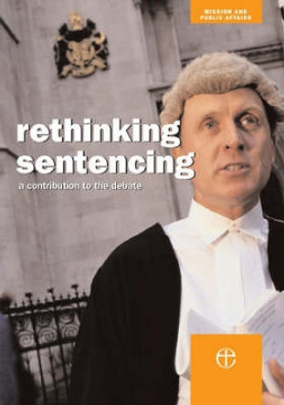 Rethinking Sentencing: A Contribution to the Debate by Peter Sedgwick 9780715143391