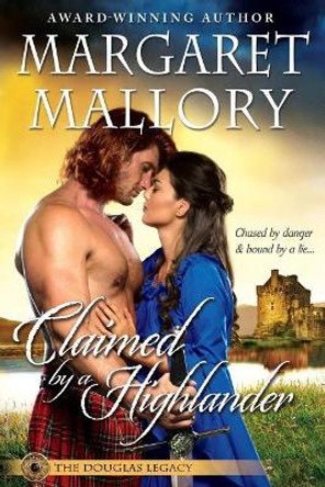 Claimed by a Highlander by Margaret Mallory 9780990759935