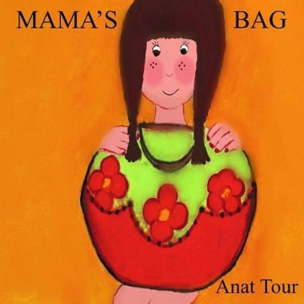 Mama's Bag by Anat Tour 9780997843217