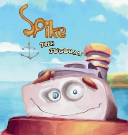 Spike the Tugboat by Joseph D Kistel 9780989171915