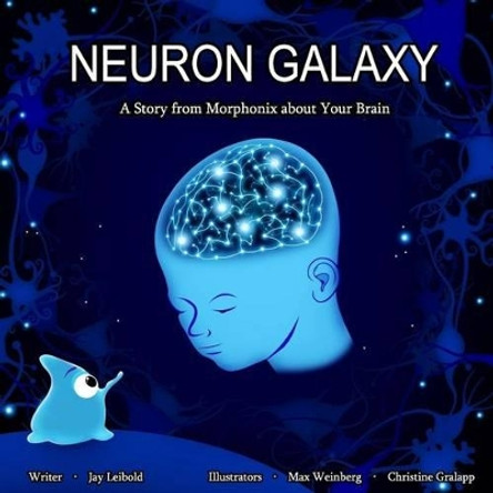 Neuron Galaxy by Jay Leibold 9780692747667