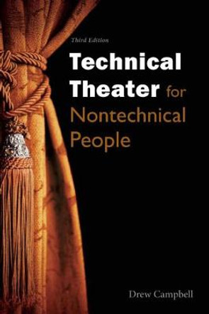 Technical Theater for Nontechnical People by Drew Campbell