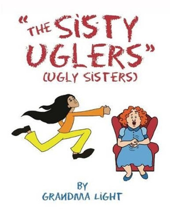 The Sisty Uglers: &quot;Ugly Sisters&quot; by Jacob Shandy 9780991010554