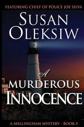 A Murderous Innocence by Susan Oleksiw 9780991208265