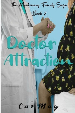 Doctor Attraction by Caz May 9780648499862