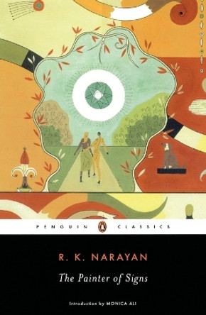 The Painter of Signs by R. K. Narayan 9780143039662 The Painter of Signs by R. K. Narayan 9780143039662