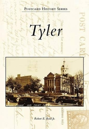 Tyler by Robert E., Jr. Reed 9780738571782