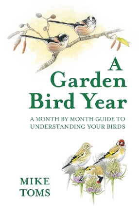 A Garden Bird's Year by Mike Toms 9780008470616