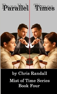 Parallel Times - Mist of Time Series by Chris Randall 9780244631499