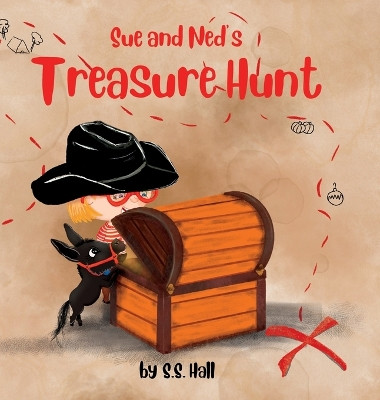 Sue and Ned's Treasure Hunt by S S Hall 9780578293103