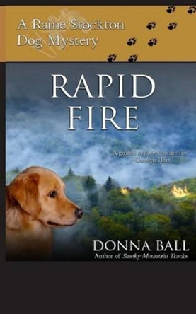 Rapid Fire by Donna Ball 9780985774851