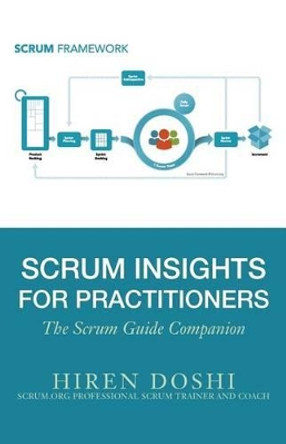 Scrum Insights for Practitioners: The Scrum Guide Companion by Hiren Doshi 9780692807170