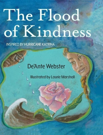 The Flood of Kindness: Inspired by Hurricane Katrina by de'Ante Webster 9780692949641