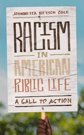 Racism in American Public Life: A Call to Action by Johnnetta Betsch Cole 9780813945620