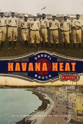 Havana Heat: A Novel by Darryl Brock 9780803235892