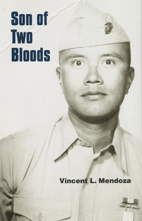 Son of Two Bloods by Vincent L. Mendoza 9780803282575