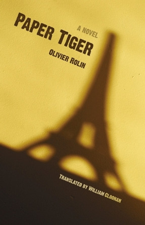 Paper Tiger by Olivier Rolin 9780803289994