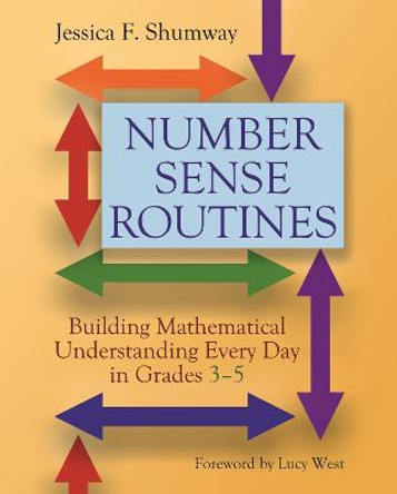 Number Sense Routines: Building Mathematical Understanding Every Day in Grades 3-5 by Jessica Shumway