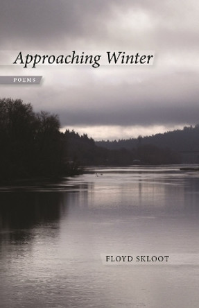 Approaching Winter: Poems by Floyd Skloot 9780807160176