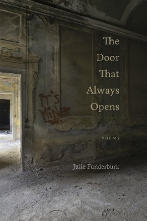 The Door That Always Opens: Poems by Julie Funderburk 9780807163962