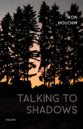 Talking to Shadows: Poems by Ron Houchin 9780807172728