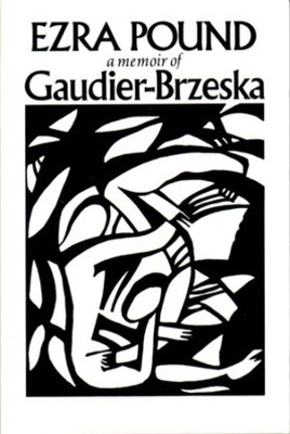 Gaudier-Brzeska: A Memoir by Ezra Pound 9780811205276