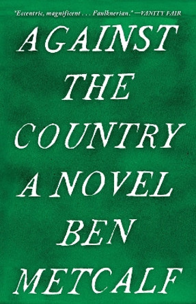Against the Country by Ben Metcalf 9780812972788