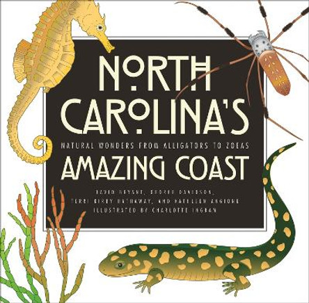 North Carolina's Amazing Coast: Natural Wonders from Alligators to Zoeas by George Davidson 9780820345109