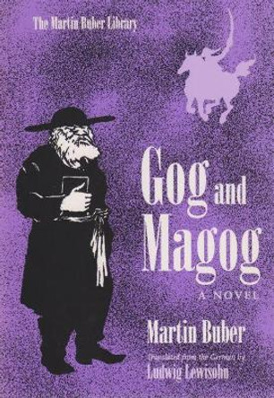 Gog and Magog: A Novel by Martin Buber 9780815605898