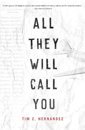 All They Will Call You by Tim Z. Hernandez 9780816537372