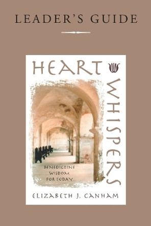 Heart Whispers: Leader's Guide by Elizabeth Canham 9780835808934